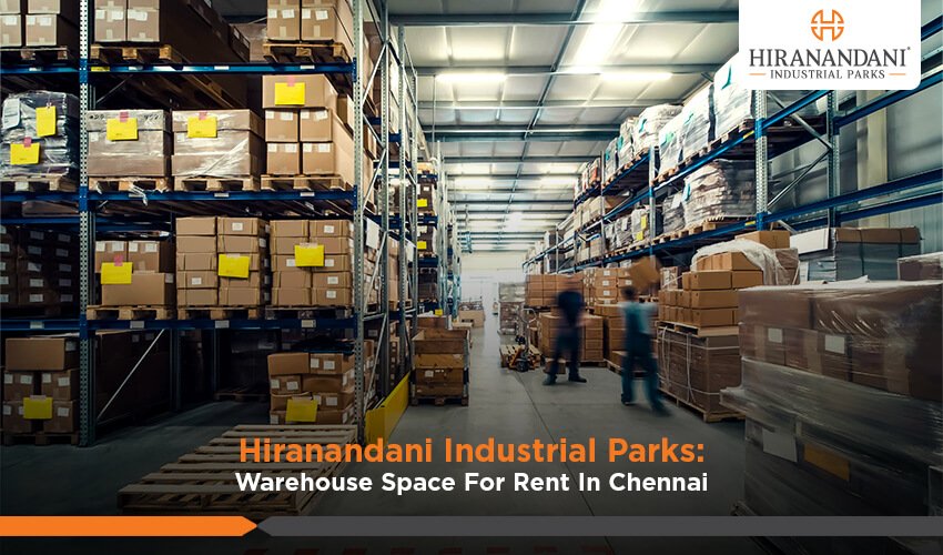 Warehouse For Rent In Chennai Hiranandani Industrial Parks
